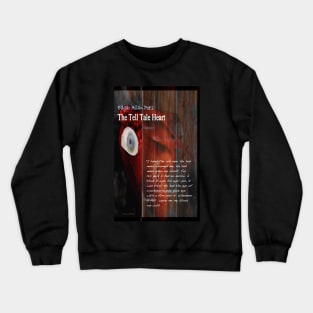 The Tell Tale Heart Image and Text Crewneck Sweatshirt